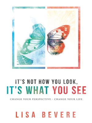 cover image of It's Not How You Look, It's What You See